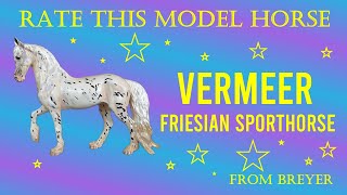 Rate This Model Horse  Vermeer by Breyer [upl. by Angell308]