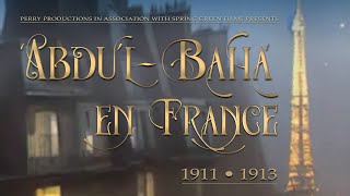 Abdul Bahá en France—FRENCH [upl. by Prudy]