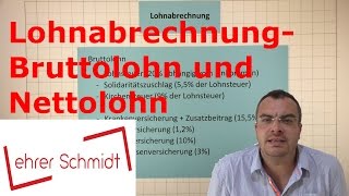 Bruttolohn  Nettolohn  Lohnabrechnung  Wirtschaft  Lehrerschmidt [upl. by Gazo839]