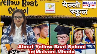 Information about Yellow Boat School । Sailing Kids to Desired Destination । Malvani MHADA [upl. by O'Grady425]