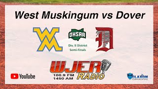 West Muskingum vs Dover  OHSAA Div II Softball District SemiFinals from WJER [upl. by Sudnac]