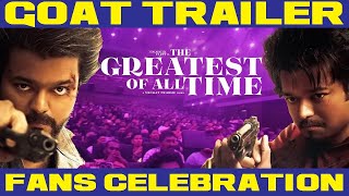 GOAT Movie Trailer  Fans Celebtration In Rohini Theatre  Galatta Pasanga  Thalapathyvijay [upl. by Ylrevaw]