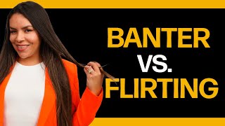 How To Flirt amp Make Her Want You BANTER Terms That Make Her DESIRE You [upl. by Giusto]