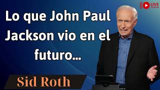 Lo que John Paul Jackson vio en el futuro…  lesson Sid Roth [upl. by Lleirbag174]