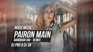 peron main bandhan hai 🥰👰🏻 lofi flip  pairon mein bandhan hai slowed reverb  Anurati roy [upl. by Lianne]