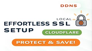 Effortless SSL Setup for DDNS Local amp Cloudflare Domains – Protect amp Save [upl. by Antoinetta348]