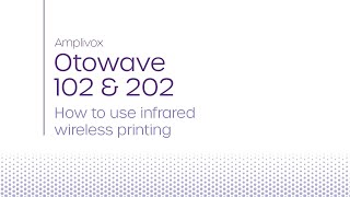 Otowave 102 amp 202  How to use infrared wireless printing [upl. by Tichonn273]