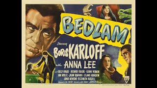 HOHC 163 Discusses Boris Karloff in Bedlam 1945 Val Lewton Dir Mark Robson [upl. by Faria]