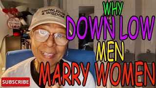 WHY THE DOWN LOW CLOSETED GAY MAN WILL MARRY A WOMAN  Relationship advice [upl. by Anaeed]