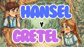 HANSEL Y GRETEL 👦👧 CUENTO INFANTIL narrado en ESPAÑOL🍬🍭🍫HISTORIA  ILUSTRACIONES 📚🖼️ [upl. by Elbart]