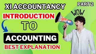 Introduction to Accounting Class 11th  Part 2  11thaccounts accounts basicaccountingterms [upl. by Alrep]