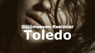 Toledo  Gülümseyen Resimler Lyric Video [upl. by Eirallam]