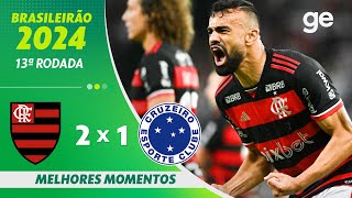 FLAMENGO 2 X 1 CRUZEIRO  MELHORES MOMENTOS  13ª RODADA BRASILEIRÃO 2024  geglobo [upl. by Llehctim493]