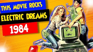 Electric Dreams 1984 Exploring the Magic Cast Music and Story [upl. by Arola110]