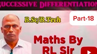 Differential Calculus  Successive Differentiation  Part 18  Maths By RL Sir [upl. by Nahsed]