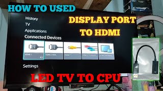 how to used display port adapter to hdmi led tv  DISPLAY PORT TO HDMI  jayson peralta [upl. by Arias707]