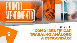 Como identificar trabalho análogo à escravidão  Pronto Atendimento [upl. by Arihsay301]