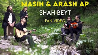 Masih amp Arash Ap  Shah Beyt I Fan Video  مسیح و آرش ای پی  شاه بیت [upl. by Artenehs]