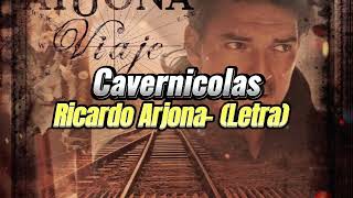 Ricardo Arjona  Cavernícolas Con letras lyrics letra lyrics musica mexico [upl. by Yltneb382]