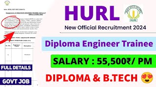 HURL New Recruitment 2024। Diploma Engineer Trainee। Govt Job। CTC  13 LPA। HURL DET Vacancy 2024 [upl. by Alene]