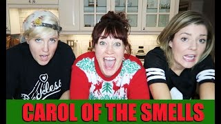 CAROL of the SMELLS w Grace Helbig amp Hannah Hart [upl. by Eidnac]