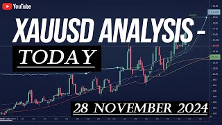 XAUUSD ANALYSIS TODAY 28 NOVEMBER 2024 [upl. by Nosduh]