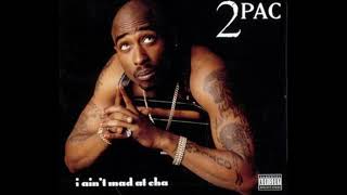 2Pac  I Aint Mad At Cha [upl. by Arihsan]