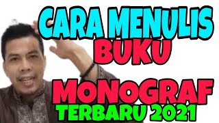 CARA MENULIS BUKU MONOGRAF TERBARU 2021  SESUAI DENGAN ATURAN PO PAK 2019 [upl. by Odnam]