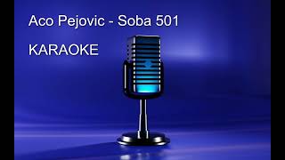 Aco Pejovic  Soba 501  KARAOKE  MATRICA [upl. by Somerset]