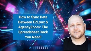 How to Sync Data Between EZLynx amp AgencyZoom The Spreadsheet Hack You Need [upl. by Matilda]