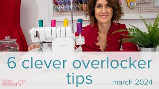 6 Clever Overlocker Tips [upl. by Mintz]