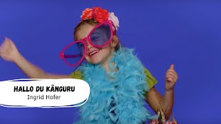 Ingrid Hofer  Hallo du Känguru Offizielles Tanzvideo  Kinderlieder  Bewegungslieder [upl. by Nicoline101]