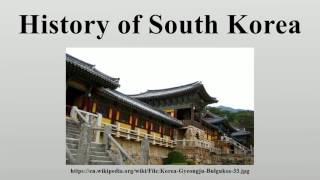 History of South Korea [upl. by Nylinej21]