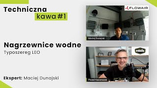 Techniczna Kawa z FLOWAIR 1  Nagrzewnice wodne LEO [upl. by Treblig]