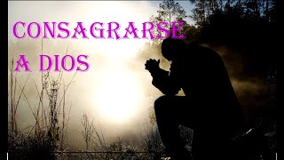 Qué significa CONSAGRARSE A DIOS  Prédicas Cristianas 2020  You Tube [upl. by Celeski787]