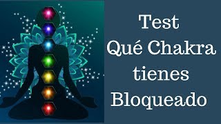 Test ¿Qué Chakra tienes Bloqueado [upl. by Greeson]