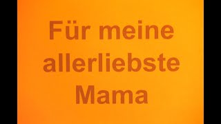 Muttertaggedicht – Für meine allerliebste Mama – Kindergedicht – Mom I love you [upl. by Eadith944]