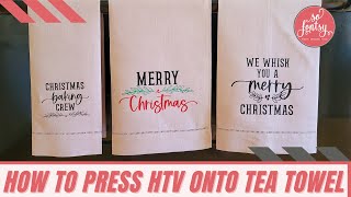 How to Press HTV on Tea Towels ⏰ [upl. by Jola]