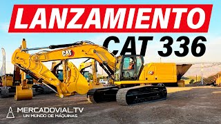 CATERPILLAR Lanzamiento Excavadora Cat 336  Ahora con motor C71 Tier4 Final [upl. by Ynavoeg]