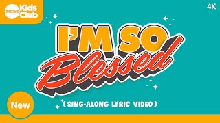 Im So Blessed 🔆 Singalong Kids Worship Video with Kids Choir blessed sundayschool CAIN Cover [upl. by Ymma]