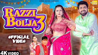 Razzi Bolja 3  Uttar Kumar  Anjali Raghav  Krishan Chauhan  Sheenam  New Haryanvi Song 2024 [upl. by Nodnar]