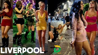 🇬🇧 LIVERPOOL NIGHTLIFE WITH MANY SINGLE LADIES  ENGLAND  2024 [upl. by Arand647]