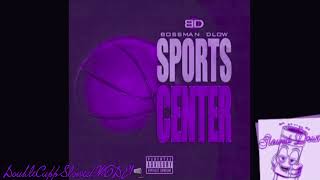 BossMan Dlow  SportsCenter  Slowed Down [upl. by Rose]