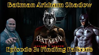 Batman Arkham Shadow Episode 3 Finding Falcone [upl. by Jorge656]