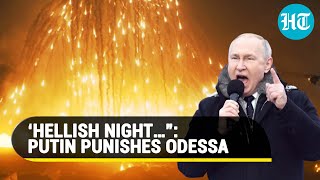 Russia Carpetbombs Odessa Amid Putin’s Crimea Revenge Mission Hell Of A Night  Watch [upl. by Eimareg]