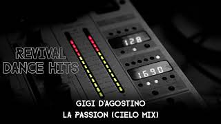 Gigi DAgostino  La Passion Cielo Mix HQ [upl. by Rahman30]