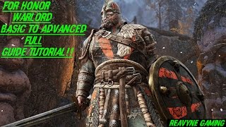 FOR HONOR  Warlord Basic To Advanced Full GuideTutorial [upl. by Tiffa]