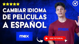 Cómo CAMBIAR IDIOMA de PELÍCULAS en Max App  🎬 Subtítulos en Español o Inglés 🎬 [upl. by Barbabas]