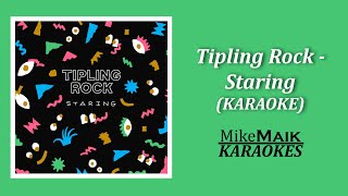 Tipling Rock  Staring  Karaoke  Instrumental [upl. by Tobiah487]