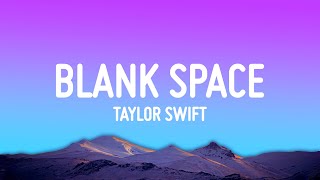 Taylor Swift  Blank Space Lyrics [upl. by Baum]